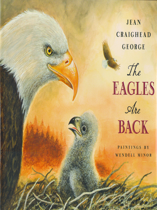 Title details for The Eagles Are Back by Jean Craighead George - Available